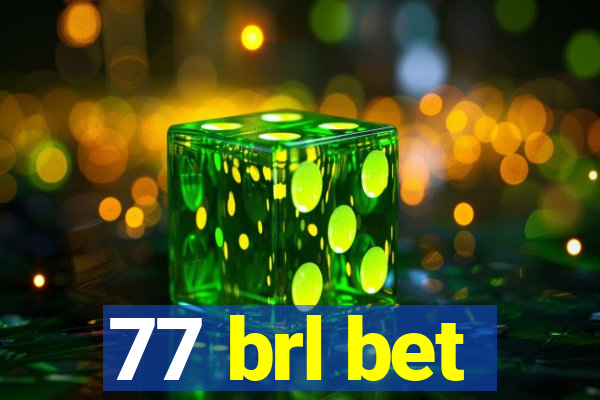 77 brl bet